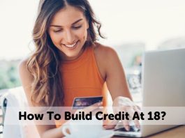 How To Build Credit At 18